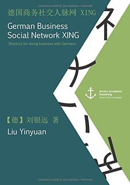 German Business Social Network Xing: Shortcut for doing business with Germans (published in Mandarin)