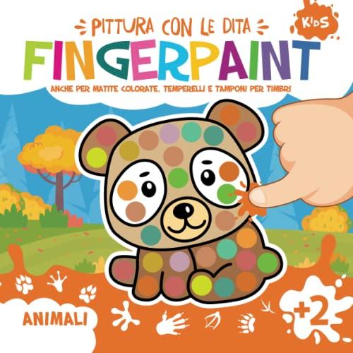 Fingerpaint Animali. Pittura con le Dita.: Primi Disegni Bambini. Libro da Colorare a Partire dai 2 Anni di Età.