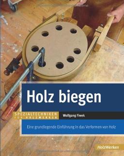 Holz biegen: Eine grundlegende Einführung in das Verformen von Holz