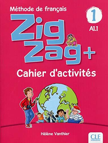 Zigzag +, méthode de français, A1.1 : cahier d'activités