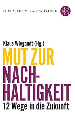 Mut zur Nachhaltigkeit: 12 Wege in die Zukunft