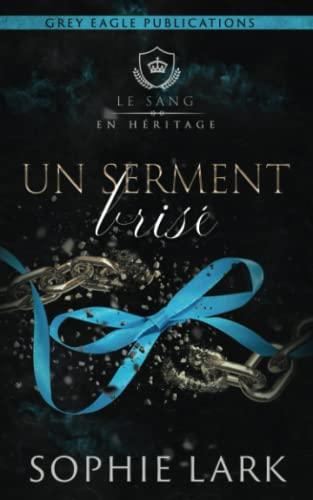 Un serment brisé (Le sang en héritage)