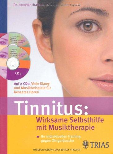 Tinnitus: Wirksame Selbsthilfe mit Musiktherapie inkl. 2 CDs