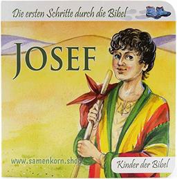 Josef: Kinder der Bibel (Die ersten Schritte durch die Bibel)