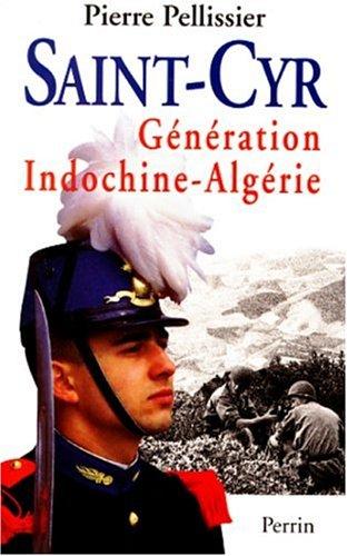 SAINT-CYR.  Génération Indochine-Algérie (Hors Collection)