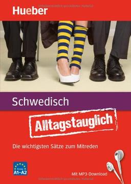 Alltagstauglich Schwedisch: Die wichtigsten Sätze zum Mitreden / Buch mit MP3- Download