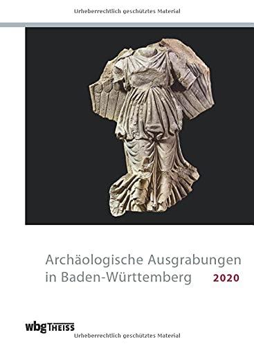 Archäologische Ausgrabungen in Baden-Württemberg 2020