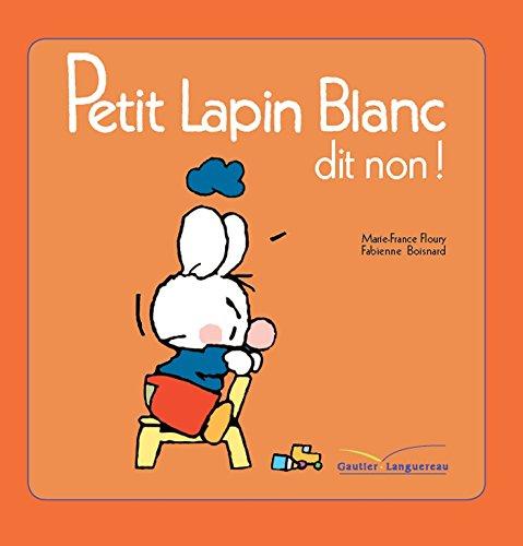 Petit Lapin blanc dit non !