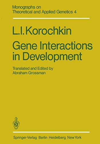 Gene Interactions in Development (Monographs on Theoretical and Applied Genetics (4), Band 4)