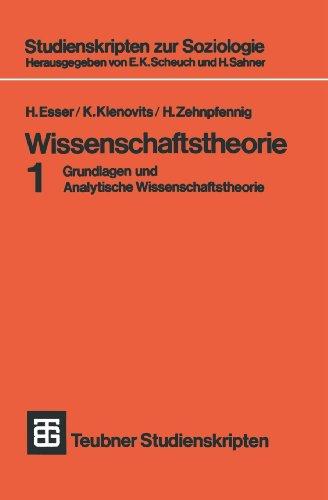 Teubner Studienskripten, Bd.28, Wissenschaftstheorie: Grundlagen und Analytische Wissenschaftstheorie 1 (Studienskripten zur Soziologie)