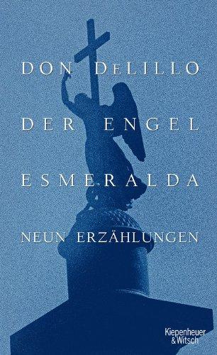 Der Engel Esmeralda: Neun Erzählungen