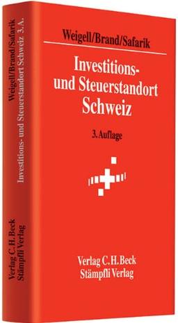 Investitions- und Steuerstandort Schweiz: Wirtschaftliche und steuerliche Rahmenbedingungen