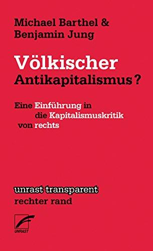 Völkischer Antikapitalismus?: Eine Einführung in die Kapitalismuskritik von rechts