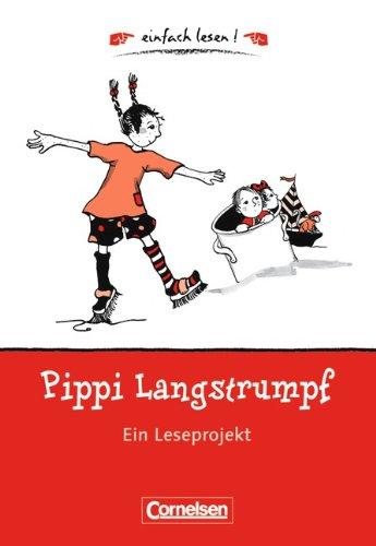 einfach lesen! - Für Leseeinsteiger: Pippi Langstrumpf: Ein Leseprojekt nach dem gleichnamigen Kinderbuch von Astrid Lindgren. Arbeitsbuch mit ... von Astrid Lindgren. Arbeitsbuch mit Lösungen