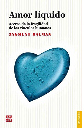 Amor líquido : acerca de la fragilidad de los vínculos humanos