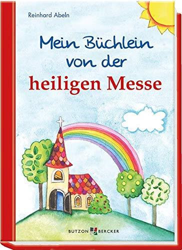 Mein Büchlein von der heiligen Messe