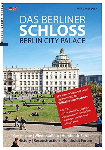 Das Berliner Schloss: Berlin City Palace