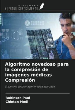 Algoritmo novedoso para la compresión de imágenes médicas Compresión: El camino de la imagen médica avanzada