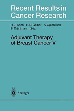 Adjuvant Therapy of Breast Cancer V (Recent Results in Cancer Research, 140, Band 140)