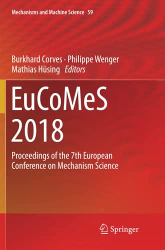 EuCoMeS 2018: Proceedings of the 7th European Conference on Mechanism Science (Mechanisms and Machine Science, Band 59)