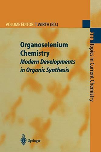 Organoselenium Chemistry: Modern Developments In Organic Synthesis (Topics in Current Chemistry, 208, Band 208)