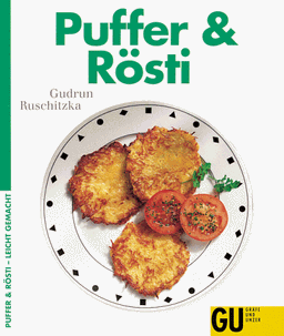 Puffer und Rösti leicht gemacht