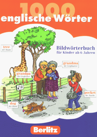 1000 englische Wörter. Bildwörterbuch für Kinder ab 6 Jahren