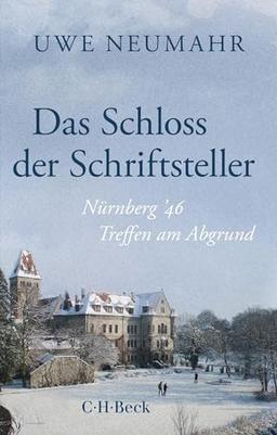 Das Schloss der Schriftsteller: Nürnberg '46 (Beck Paperback)