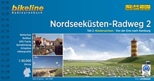 Nordseeküsten-Radweg. 1:75000 / Nordseeküsten-Radweg 2: Niedersachsen - Von der Ems nach Hamburg, 1:50.000, 554 km (Bikeline Radtourenbücher)