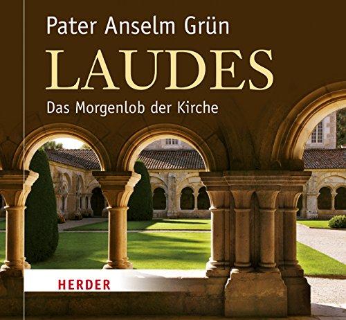 Laudes: Das Morgenlob der Kirche