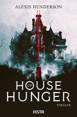 House of Hunger: Thriller