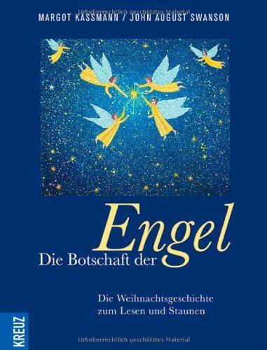 Die Botschaft der Engel: Die Weihnachtsgeschichte zum Lesen und Staunen