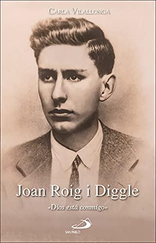 Joan Roig i Diggle: «Dios está conmigo» (Testigos, Band 85)