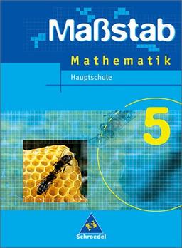 Massstab. Mathematik für Hauptschulen - Ausgabe 2004: Maßstab - Mathematik für Hauptschulen in Niedersachsen - Ausgabe 2005: Schülerband 5