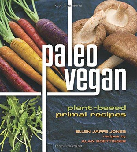 Paleo Vegan: Plant-Based Primal Recipes