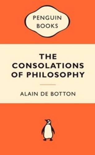 The Consolations of Philosophy (Popular Penguins)