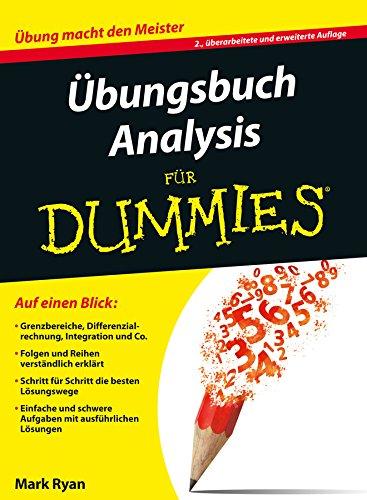 Übungsbuch Analysis (Fur Dummies)