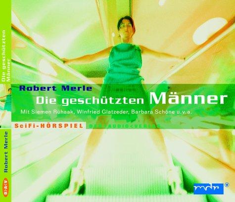 Die geschützten Männer. CD