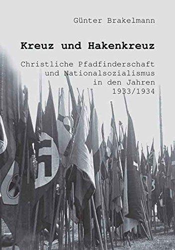 Kreuz und Hakenkreuz: Christliche Pfadfinderschaft und Nationalsozialismus in den Jahren 1933/1934.