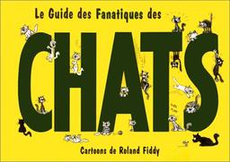 Fanatiques des chats (Guid des Fanati)