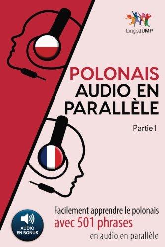 Polonais audio en parallèle - Facilement apprendre le polonais avec 501 phrases en audio en parallèle - Partie 1