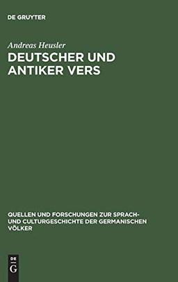 Deutscher und antiker Vers: Der falsche Spondeus und angrenzende Fragen (Quellen und Forschungen zur Sprach- und Culturgeschichte der germanischen Völker, 123, Band 123)