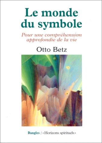 Le monde du symbole : pour une compréhension approfondie de la vie