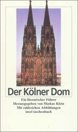 insel taschenbuch 2226: Der Kölner Dom: Ein literarischer Führer