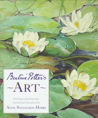 Beatrix Potter's Art: A Selection of Paintings and Drawings