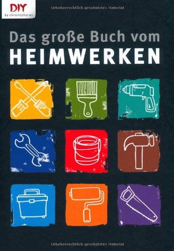 Das große Buch vom Heimwerken