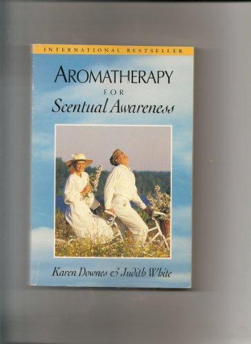 AROMATHERAPHY FOR SCENTUAL AWARENESS