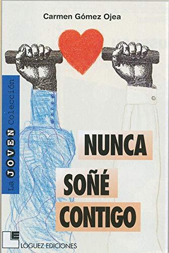 Nunca soñé contigo (Joven colección)