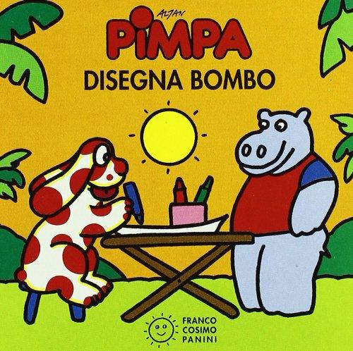 La Pimpa Books: Pimpa Disegna Bombo