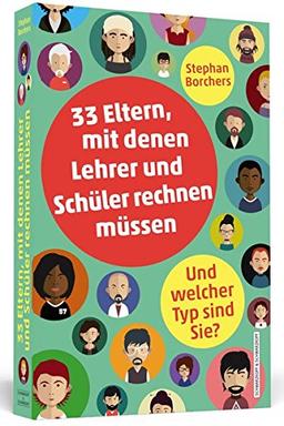 33 Eltern, mit denen Lehrer und Schüler rechnen müssen: Und welcher Typ sind Sie?